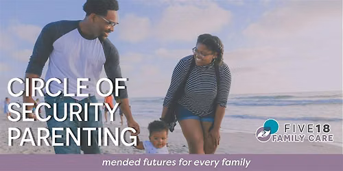 Copy of Circle of Security Parenting 8 Week Series January  Start
