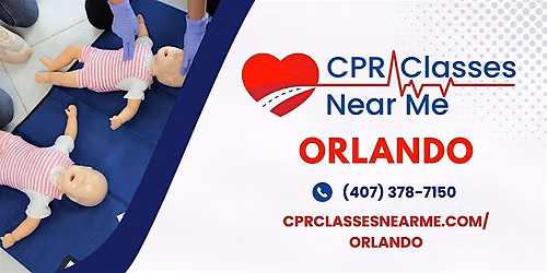 Infant BLS CPR & AED in Orlando Hunters  Creek -CPR Classes Near Me Orlando