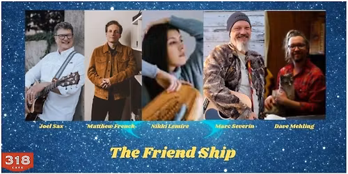 The Friend Ship ... $20
