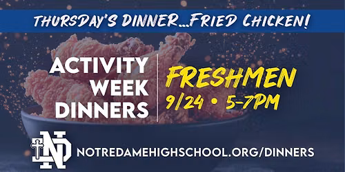Freshman Activity Week Dinner - Fried Chicken