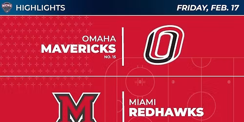 Nebraska-Omaha Mavericks Hockey vs. Miami (OH) RedHawks
