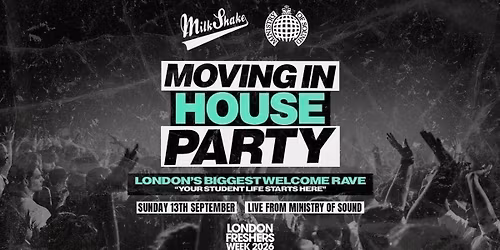 The Moving In House Party 2026 - Ministry of Sound | London's BIGGEST Welcome Rave \ud83d\ude32 - London Freshers Week 2026