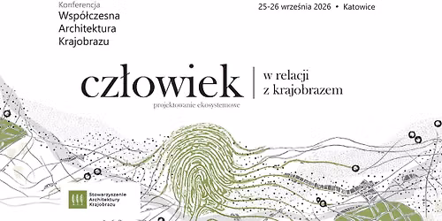 SAK | Konferencja WAK 2026: Cz\u0142owiek w relacji z krajobrazem