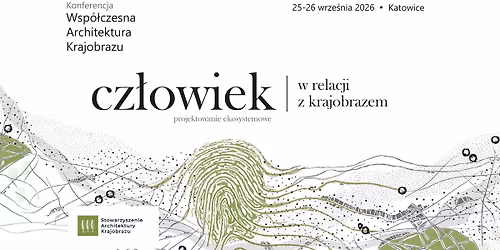 SAK | Konferencja WAK 2026: Cz\u0142owiek w relacji z krajobrazem