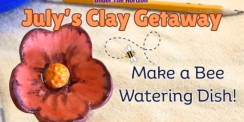 July's Clay Getaway- for Kids