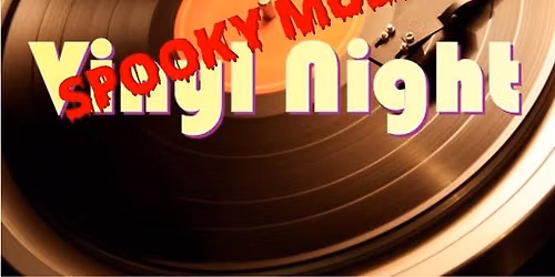 Spooky Music Vinyl Night