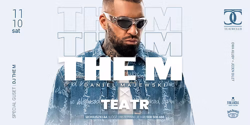\u2605 THE M - DANIEL MAJEWSKI \u2605 TEATR CLUB \u2605 SATURDAY 11.10 \u2605