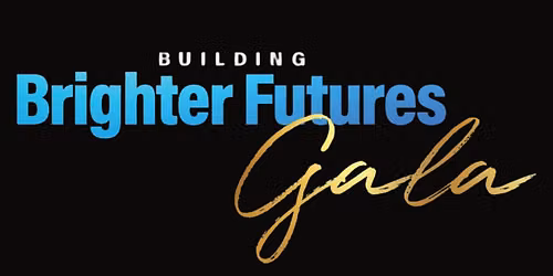 Building Brighter Futures Gala