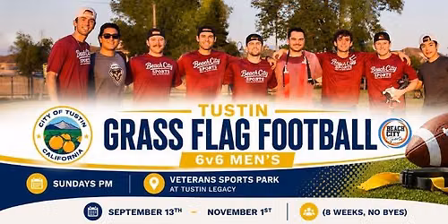 Tustin | Sunday Men\u2019s Flag Football (Grass 6v6) -Starts September 13th