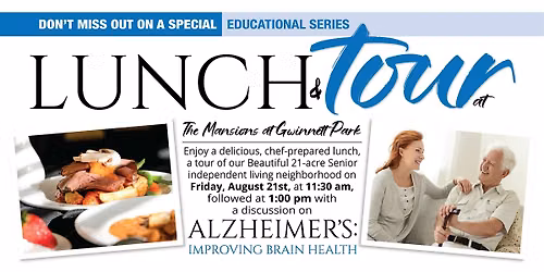 Join us for a Lunch, Tour & Brain Health Seminar at The Mansions at Gwinnet