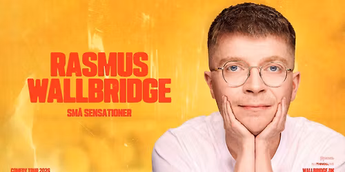 Rasmus Wallbridge - Sm\u00e5 Sensationer - Comedy Show 2026 - Magasinet, Odense