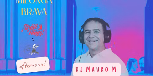 Milonga Brava * Dj Mauro Martinez!