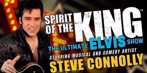 Spirit of the King: The Ultimate Elvis Show