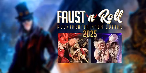 Faust\u00b4n\u00b4Roll - Rocktheater nach Goethe