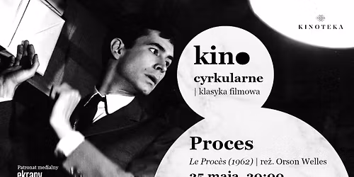 PROCES (1962) Orsona Wellesa | Kino cyrkularne \u2013 klasyka filmowa
