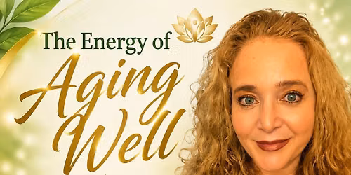 The Energy of Aging Well