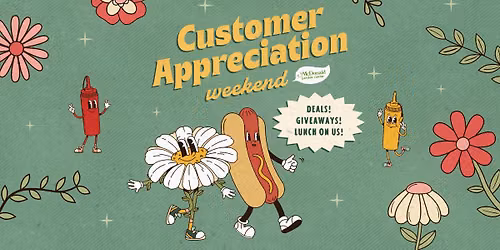 Customer Appreciation Weekend