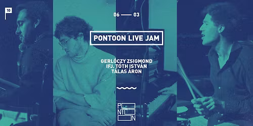Pontoon Live Jam | Gerl\u00f3czy Zsigmond ~ Ifj. T\u00f3th Istv\u00e1n ~ T\u00e1las \u00c1ron