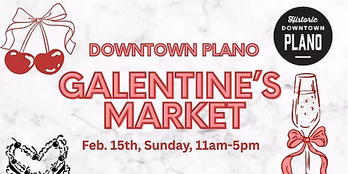 Downtown Plano Galentine\u2019s Market