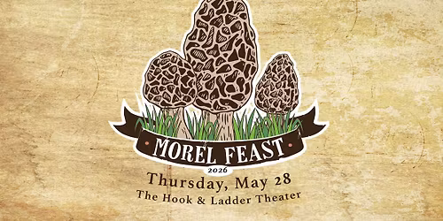 Morel Feast - SOLD OUT