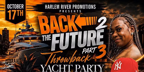 BACK 2 THE FUTURE 3 YACHT PARTY