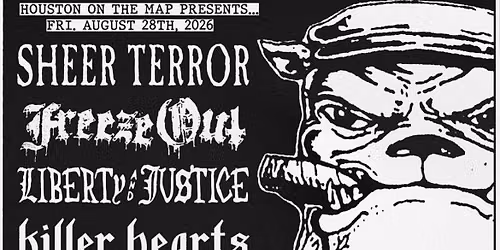 Sheer Terror + Freeze Out + Liberty & Justice + Killer Hearts + Matter Of Time