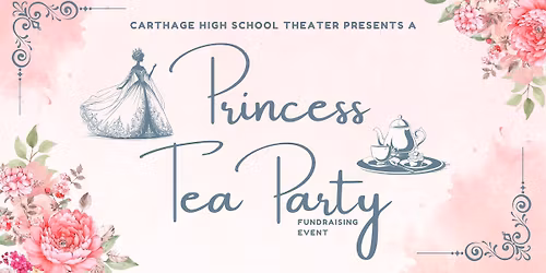 CHS Theater Princess Tea Party