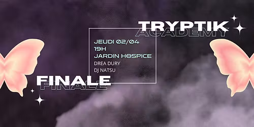 Finale Tryptik Academy & Showcase Drea Dury