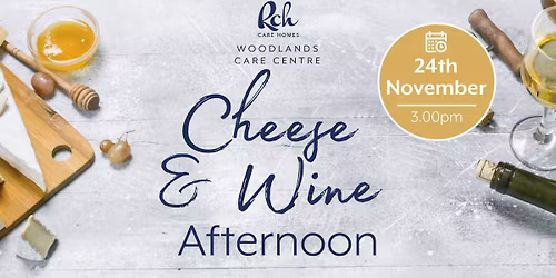 Woodlands Care Centre Cheese and Wine Afternoon
