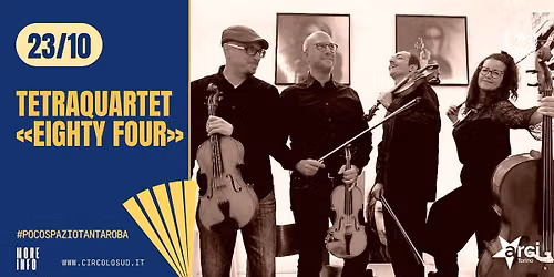 TETRAQUARTET \u2014 \u00abEIGHTY FOUR\u00bb
