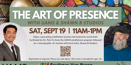 The Art of Presence \u2013 with UAMS & Shawn B Studios