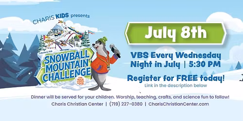 Snowball Mountain Challenge VBS | Charis Christian Center