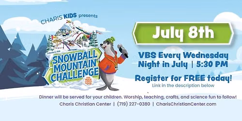 Snowball Mountain Challenge VBS | Charis Christian Center