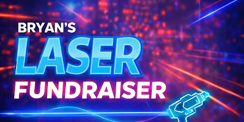 Bryan's Laser Fundraiser