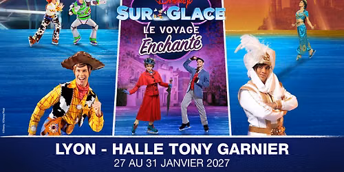 Disney Sur Glace \u2022 Le Voyage Enchant\u00e9 \u2022 Lyon