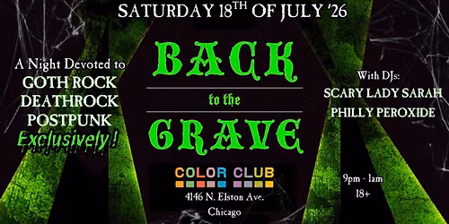 7\/18\/26: Back to the Grave- Deathrock\/Gothrock Party w\/ DJs Scary Lady Sarah & Philly Peroxide; 18+