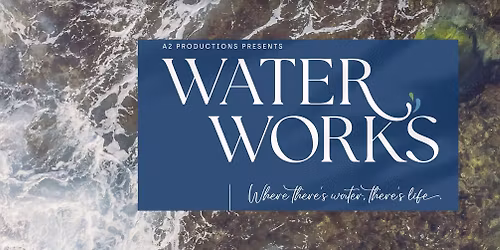 Waterworks the Musical