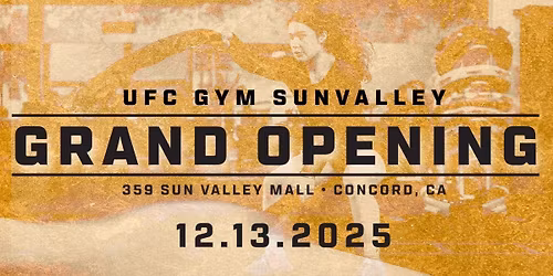 GRAND OPENING UFC GYM CONCORD (SUNVALLEY)