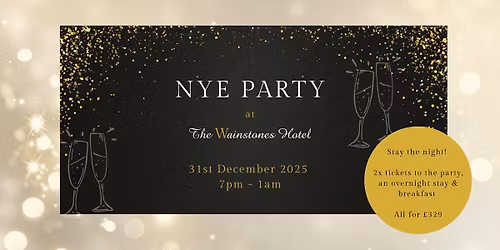NYE Party at The Wainstones Hotel | Wednesday 31st December