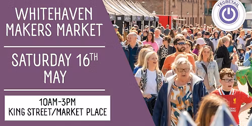 TEGretail Makers Market - Whitehaven