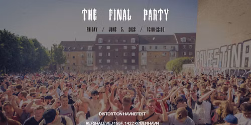 THE FINAL PARTY @DISTORTION 2026