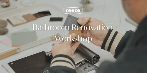 Bathroom Renovation Workshop - Richmond