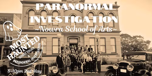 Nowra School of Arts - Paranormal Investigation