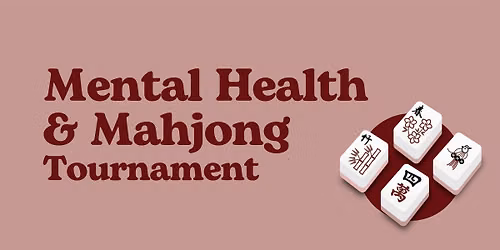 Mental Health & Mahjong Tournament