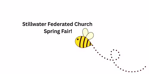 Stillwater Federated Church Spring Fair!