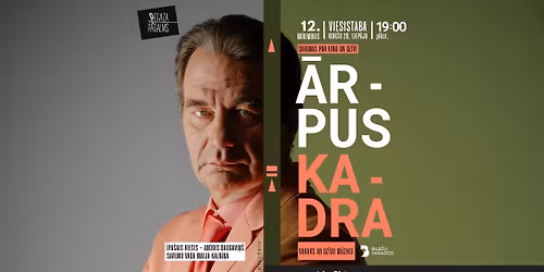 \u0100RPUS KADRA - sarunas par kino un dz\u012bvi kop\u0101 ar Andri Daugavi\u0146u