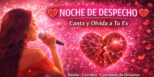 Noche de Despecho: Canta y Olvida a Tu Ex
