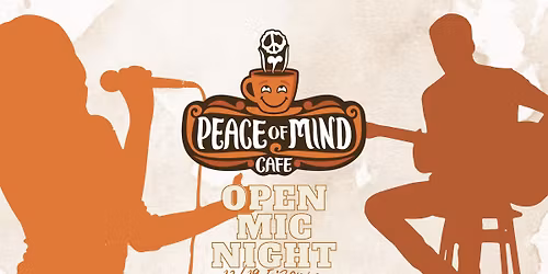 Open Mic @ Peace of Mind Cafe