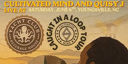 Cultivated Mind and Quisy J Caught in a Loop Tour live at YCBH, Youngsville, NC