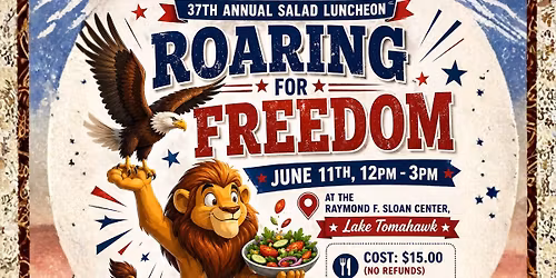 37th Annual Salad Luncheon , "Roaring for Freedom"